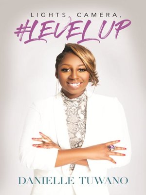 cover image of Lights, Camera, #LevelUp